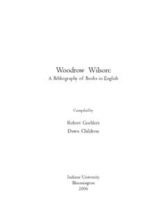Woodrow Wilson: A Bibliography of Books in English Compiled by  Robert Goehlert