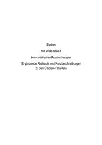 Studien zur Wirksamkeit Humanistischer Psychotherapie (Ergänzende Abstracts und Kurzbeschreibungen zu den Studien-Tabellen)