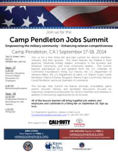Join us for the  Camp Pendleton Jobs Summit Empowering the military community - Enhancing veteran competitiveness  Camp Pendleton, CA | September 17-18, 2014