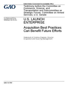 GAO-14-776T, U.S. LAUNCH ENTERPRISE: Acquisition Best Practices Can Benefit Future Efforts