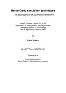 Monte Carlo simulation techniques -The development of a general framework Master’s Thesis carried out at the Department of Management and Engineering, Linköping Institute of Technology