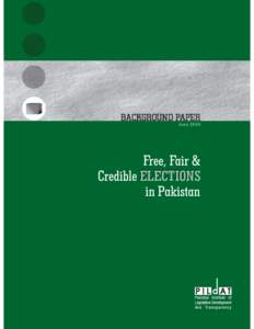 BACKGROUND PAPER June 2005 Free, Fair & Credible ELECTIONS in Pakistan