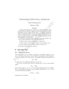 Cohomological field theory calculations Rahul Pandharipande February 2018 Abstract Cohomological field theories (CohFTs) were defined in the mid 1990s by Kontsevich and Manin to capture the formal properties of the virtu