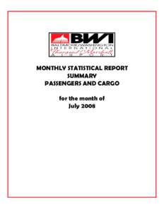 MONTHLY STATISTICAL REPORT SUMMARY PASSENGERS AND CARGO for the month of July 2008