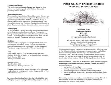 Publication of Banns This can be requested instead of a marriage license for those couples who worship regularly at Port Nelson. Discuss this possibility with the minister.  PORT NELSON UNITED CHURCH