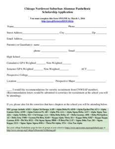 Chicago Northwest Suburban Alumnae Panhellenic Scholarship Application You must complete this form ONLINE by March 1, 2016 http://goo.gl/forms/szHJOU6K2p  Name_________________________________________ Phone______________