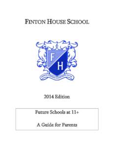 FINTON HOUSE SCHOOLEdition Future Schools at 11+ A Guide for Parents
