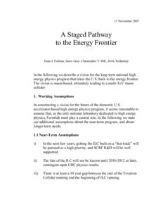 15 NovemberA Staged Pathway to the Energy Frontier Estia J. Eichten, Steve Geer, Christopher T. Hill, Alvin Tollestrup