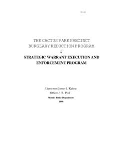 THE CACTUS PARK PRECINCT BURGLARY REDUCTION PROGRAM & STRATEGIC WARRANT EXECUTION AND