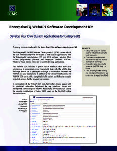 EnterpriseIQ WebAPI Software Development Kit Develop Your Own Custom Applications for EnterpriseIQ Properly communicate with the tools from this software development kit The EnterpriseIQ WebAPI Software Development Kit (
