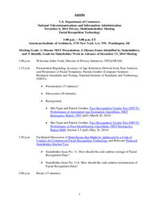 Agenda U.S. Department of Commerce National Telecommunications and Information Administration November 6, 2014 Privacy Multistakeholder Meeting Facial Recognition Technology 1:00 p.m. – 5:00 p.m. ET