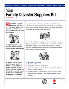 HURRICANE • FLASH FLOOD • HAZARDOUS MATERIALS SPILL • EARTHQUAKE • TORNADO • WINTER STORM • FIRE  Your Family Disaster Supplies Kit D