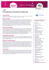PATHMAKER NEUROSYSTEMS INC. One line pitch: PathMaker is a clinical stage neuromodulation company commercializing non invasive trans-spinal direct current stimulation (tsDCS) for patients with neuromotor disorders  Marke