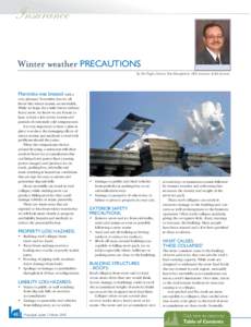Insurance Winter weather PreCautions By Ken Fingler, Director, Risk Management, HED Insurance & Risk Services Manitoba	was	blessed with a very pleasant November, but we all