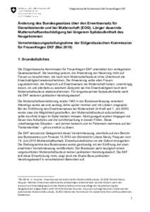 Eidgenössische Kommission für Frauenfragen EKF  Änderung des Bundesgesetzes über den Erwerbsersatz für Dienstleistende und bei Mutterschaft (EOG). Länger dauernde Mutterschaftsentschädigung bei längerem Spitalauf