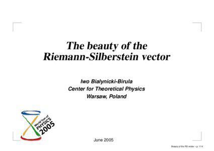 The beauty of the Riemann-Silberstein vector Iwo Bialynicki-Birula