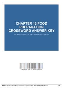 CHAPTER 13 FOOD PREPARATION CROSSWORD ANSWER KEY PDF-BOOMC1FPCAK-16-9 | 51 Page | File Size 2,824 KB | 17 Aug, 2016  COPYRIGHT 2016, ALL RIGHT RESERVED