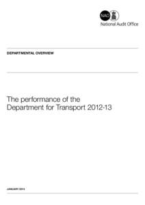 DEPARTMENTAL OVERVIEW  The performance of the Department for Transport[removed]JANUARY 2014