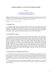 STRONG FOEHN AS A TYPE OF SEVERE WEATHER P. Hächler MeteoSchweiz, Zürich, Switzerland E-mail:  Abstract: Strong foehn winds have caused severe damages in Switzerland for centuries. But h