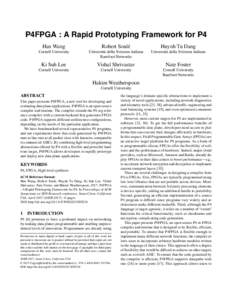 P4FPGA : A Rapid Prototyping Framework for P4 Han Wang Robert Soul´e  Huynh Tu Dang
