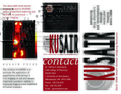 K U S A I R  The KUSAIR is a core facility of the NCI-designated UNM Cancer Research and Treatment Center and is located within the UNM College of Pharmacy on the campus