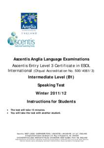 Ascentis Anglia Language Examinations Ascentis Entry Level 3 Certificate in ESOL International (Ofqual Accreditation NoIntermediate Level (B1) Speaking Test Winter