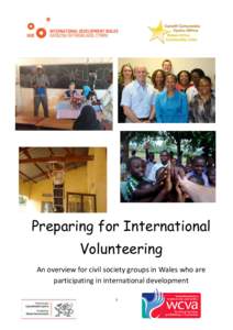Preparing for International Volunteering An overview for civil society groups in Wales who are participating in international development 1