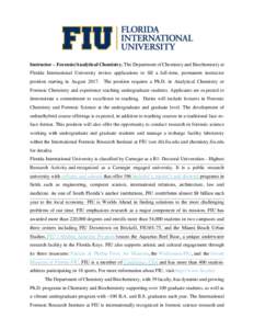 Instructor – Forensic/Analytical Chemistry. The Department of Chemistry and Biochemistry at Florida International University invites applications to fill a full-time, permanent instructor position starting in August 20