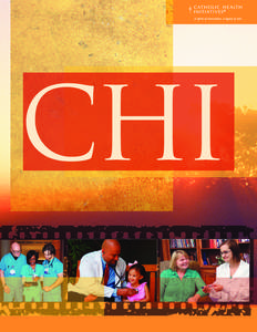 CHI  Catholic Health Initiatives, one of the nation’s