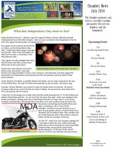 Chamber News July 2014 What does Independence Day mean to You? Happy Birthday America! 238 years ago the original thirteen colonies officially declared independence from the British Empire. Have you ever wondered what ha