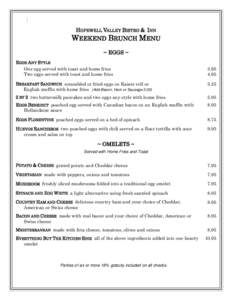 HOPEWELL VALLEY BISTRO & INN  WEEKEND BRUNCH MENU ~ EGGS ~ EGGS ANY STYLE One egg served with toast and home fries