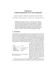 What Gives? A Hybrid Algorithm for Error Trace Explanation Vijayaraghavan Murali1 , Nishant Sinha2 , Emina Torlak3 , and Satish Chandra4 1  NUS, Singapore
