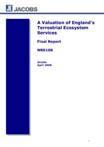 A Valuation of England’s Terrestrial Ecosystem Services Final Report NR0108