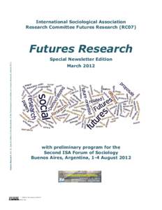 International Sociological Association Research Committee Futures Research (RC07) Futures Research Futures Research, Vol. 32, Special Edition of the Newsletter of the ISA Research Committee on Futures Research, March 201