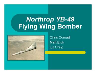 Northrop YB-49 Flying Wing Bomber Chris Conrad