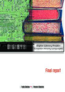 DIGIBYB  Digital Library Project European Minority Languages  Final report