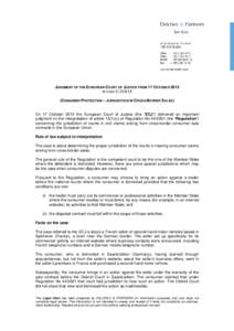 JUDGMENT OF THE EUROPEAN COURT OF JUSTICE FROM 17 OCTOBER 2013 IN CASE CCONSUMER PROTECTION – JURISDICTION IN CROSS-BORDER SALES) On 17 October 2013 the European Court of Justice (the “ECJ”) delivered an i