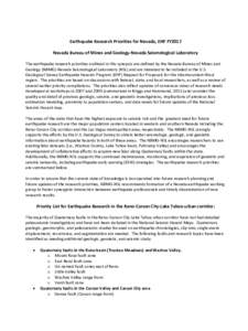 Earthquake Research Priorities for Nevada, EHP FY2017 Nevada Bureau of Mines and Geology-Nevada Seismological Laboratory The earthquake research priorities outlined in this synopsis are defined by the Nevada Bureau of Mi