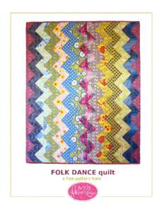 Folk Dance Quilt fabric requirements & cutting instructions by anna maria horner The Folk Dance quilt is made from 13 colors (+plus what you choose for binding and backing) of Good Folks fabr
