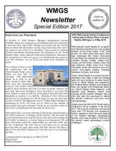 WMGS Newsletter Special Edition 2017 Note from our President: In October of 1954 Western Michigan Genealogical Society (WMGS) began as a small group of individuals that were interested