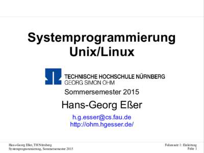 Systemprogrammierung Unix/Linux Sommersemester 2015 Hans-Georg Eßer 