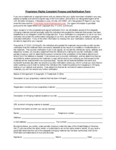 Proprietary Rights Complaint Process and Notification Form If you are a trademark or copyright owner and you believe that your rights have been violated in any way, please complete and submit a signed copy of the form be
