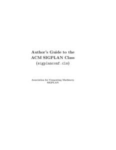 Author’s Guide to the ACM SIGPLAN Class (sigplanconf.cls) Association for Computing Machinery SIGPLAN