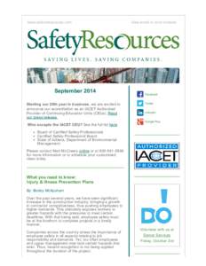 www.safetyresources.com  September 2014 Starting our 20th year in business, we are excited to announce our accreditation as an IACET Authorized Provider of Continuing Education Units (CEUs). Read