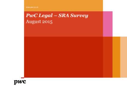 www.pwc.co.uk  PwC Legal – SRA Survey August 2015  Contents