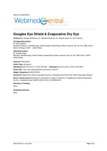 Article ID: WMC00910  Googles Eye Shield & Evaporative Dry Eye Author(s):Dr. Pamela McPherson, Dr. Michelle Daryanani, Dr. Deepak Gupta, Dr. Marc Orlewicz Corresponding Author: Dr. Marc Orlewicz,