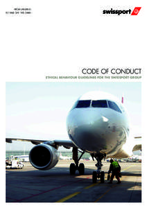 FROM LANDING TO TAKE OFF: WE CARE! CODE OF CONDUCT  ETHICAL BEHAVIOUR GUIDELINES FOR THE SWISSPORT GROUP