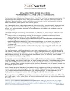 QUALIFICATIONS-BASED SELECTION PROMOTES EXCELLENCE AND SAVES MILLIONS The American Council of Engineering Companies of New York (ACEC New York), an organization representing 280 engineering firms that collectively employ