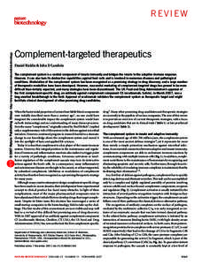 © 2007 Nature Publishing Group http://www.nature.com/naturebiotechnology  REVIEW Complement-targeted therapeutics Daniel Ricklin & John D Lambris