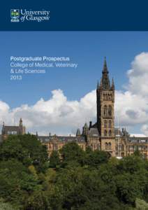 Postgraduate Prospectus College of Medical, Veterinary & Life Sciences 2013  Choose Glasgow